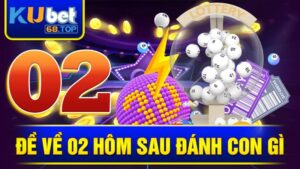 de-ve-02-hom-sau-danh-lo-gi